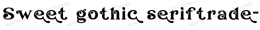 Sweet gothic seriftrade字体转换